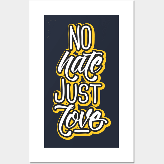 no hate just love Wall Art by CreativeIkbar Prints